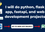 do python flask app , fastapi, api and sql, web development